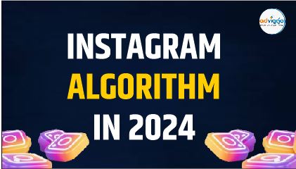 You are currently viewing INSTAGRAM ALGORITHM IN 2024