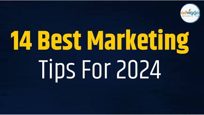 You are currently viewing 14 best marketing tips For 2024