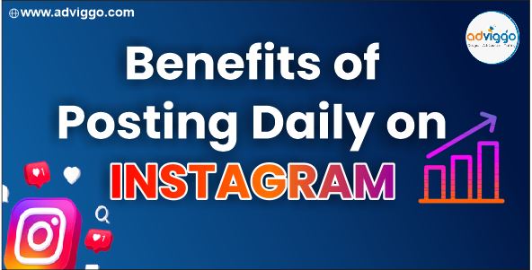 Benefits of posting daily on Instagram